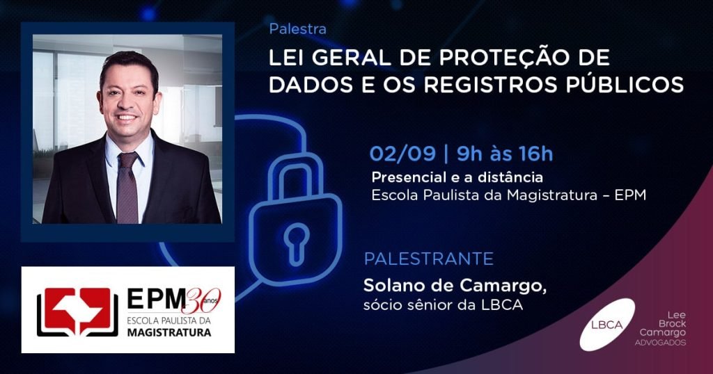 Palestra sobre LGPD com Solano de Camargo, sócio sênior da LBCA