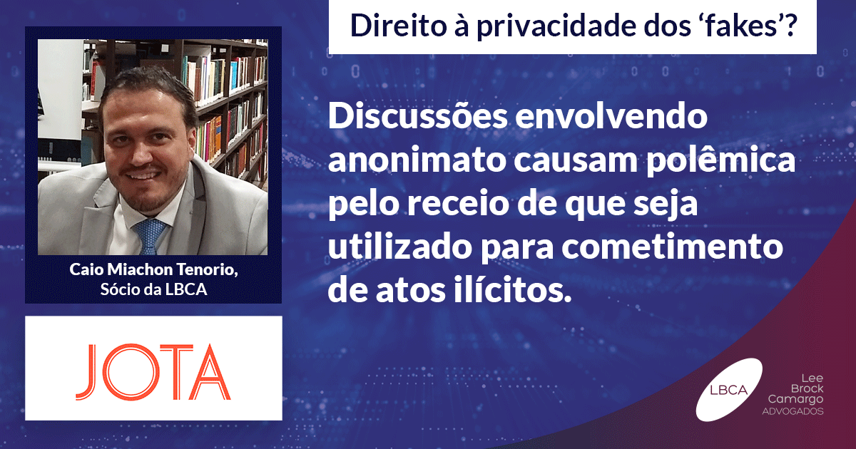 Direito à privacidade dos ‘fakes’?