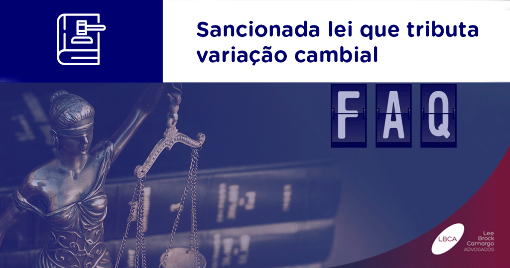 Sancionada lei que tributa variação cambial