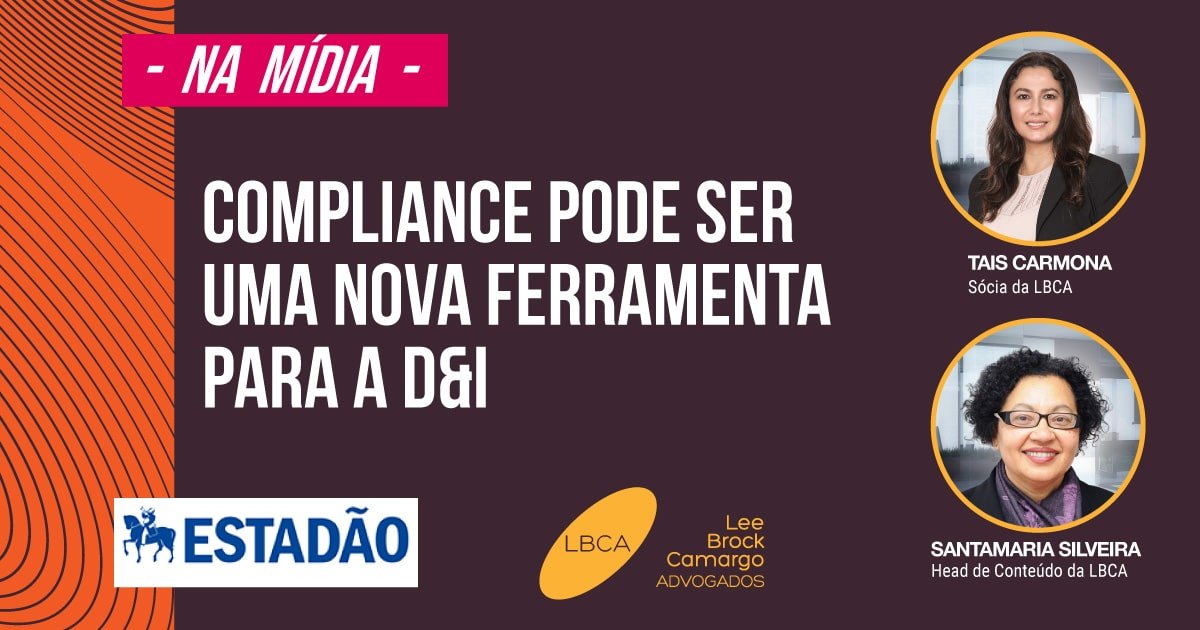 Diversidade e Inclusão: Compliance pode ser uma nova ferramenta para colaborar com essa causa